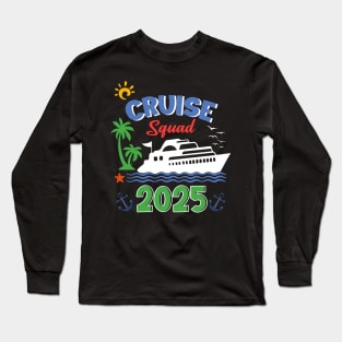 Cruise Squad 2025 Family Cruise trip 2025 Gift For Men Women Long Sleeve T-Shirt